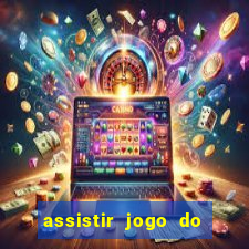 assistir jogo do corinthians ao vivo hoje multi